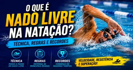 O Que é Nado Livre na Natação Técnica, Regras e Recordes