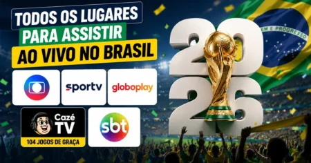 Onde assistir à Copa do Mundo 2026 no Brasil: Globo, SporTV, Globoplay, CazéTV no YouTube e SBT